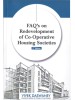 FAQ'S ON REDEVELOPMENT OF CO-OPERATIVE HOUSING SOCIEITIES 2ND EDITION SEPTEMBER 2024 BY VIVEK DASWANEY