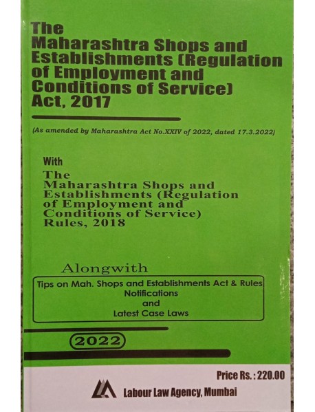 MAHARASHTRA SHOPS & ESTABLISHMENTS ( REGULATION OF EMPLOYMENT AND CONDITION OF SERVICE ) ACT, 2017