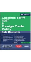 CUSTOMS TARIFF IGST & FOREIGN TRADE POLICY RATE RECKONER UPDATED TILL 23-07-2024 (IN VOL 2) 2024-25 BY R K JAIN 