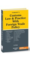 CUSTOMS LAW & PRACTICE WITH FOREIGN TRADE POLICY 26TH EDITION 2024 BY V.S.DATEY