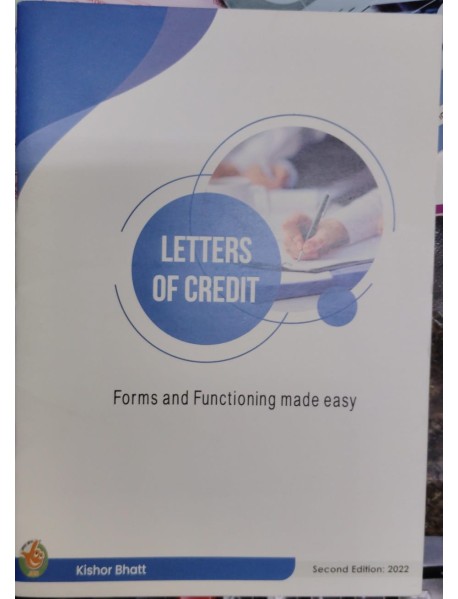 LETTERS OF CREDIT FORMS AND FUNCTIONING MADE EASY 2ND EDITION 2022 