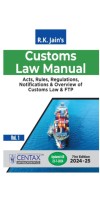 Customs Law Manual 2024-25 by R.K. Jain 71st Edition 2024-25 