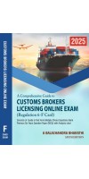 A COMPREHENSIVE GUIDE TO CUSTOMS BROKERS LICENSING ONLINE EXAM (REGULATION 6-F CARD) 6TH EDITION 2025 BY A BALACHANDRA BHARATHI