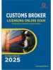 CUSTOMS BROKER LICENSNG ONLINE EXAM TO BECOME A LICENSED CUSTOMS BROKER BY GYANKSHETRA FOR EXAM MARCH 2025 