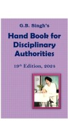 Handbook for Disciplinary Authorities by G B Singh 19th Edition 2024