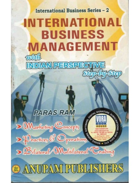 INTERNATIONAL BUSINESS MANAGEMENT WITH INDIAN PERSPECTIVE STEP BY STEP BY PARAS RAM PUBLISHED BY ANUPAM PUBLISHERS