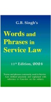 Words And Phrases In Service Law By G.B.Singh 11th Edition 2024