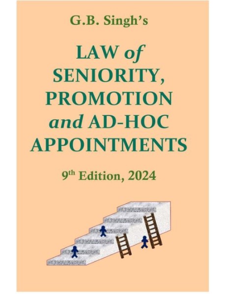 Law Of Seniority Promotion And Ad-Hoc Appointment By G.B.Singh