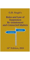 Rules And Law Of Suspension, Re-Instatement And Connected Matters By G.B.Singh 14th Edition 2024